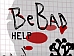 Be Bad